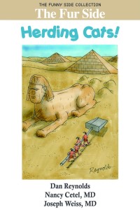The Fur Side: Herding Cats!, by Nancy Cetel and Joseph Weiss, M.D.