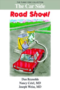 The Car Side: Road Show!, by Nancy Cetel and Joseph Weiss, M.D.